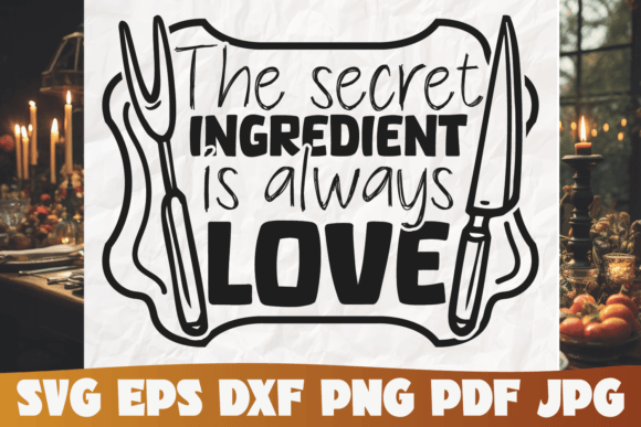 Download The Secret Ingredient is Always Love Svg - Premium Resources